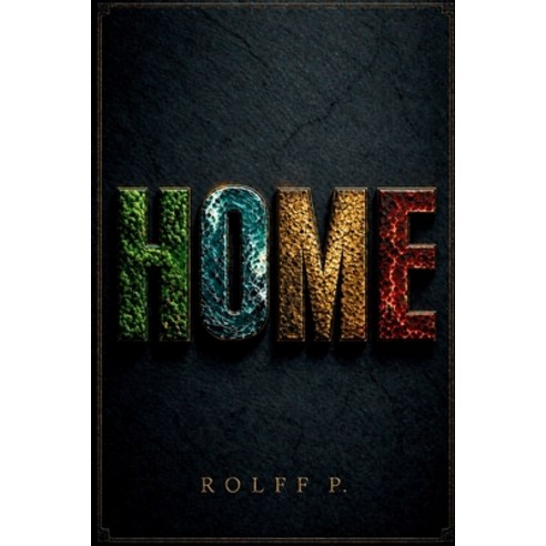 (영문도서)Home: Is Modern Civilization Destroying the World That Keeps It Alive? Paperback, Independently Published, English, 9798195338220