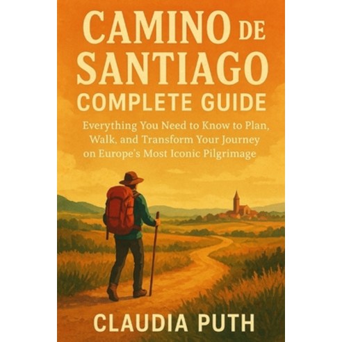 (영문도서)Camino de Santiago Complete Guide Paperback, Independently Published, English, 9798269696430