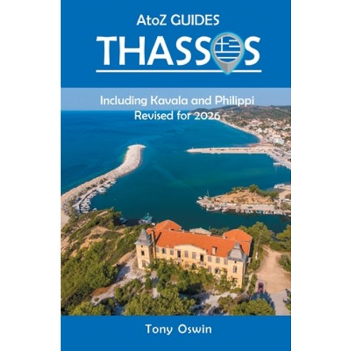 (영문도서)A to Z Guide to Thassos 2026 including Kavala and Philippi Paperback, Arima Publishing, English, 9781845498559