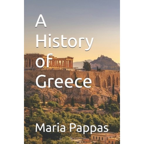 (영문도서)A History of Greece Paperback, Independently Published, English, 9798244500783