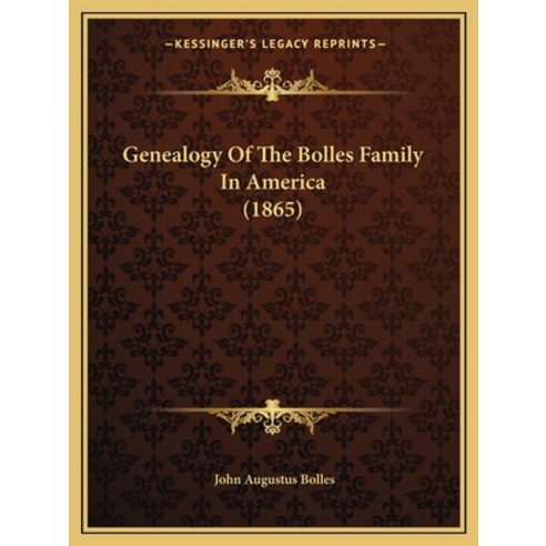 (영문도서)Genealogy Of The Bolles Family In America (1865) Paperback, Kessinger Publishing, English, 9781165369300