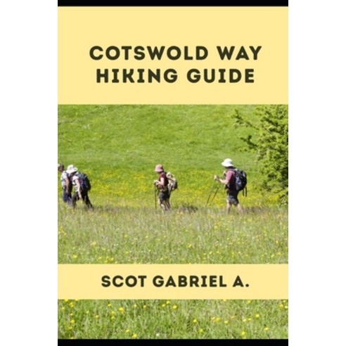 (영문도서)Cotswold Way Hiking Guide Paperback, Independently Published, English, 9798196321566