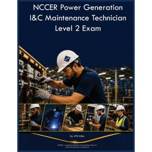 (영문도서)NCCER Power Generation I&C Maintenance Technician Level 2 Exam Paperback, Trz Educational Group, English, 9798240971884