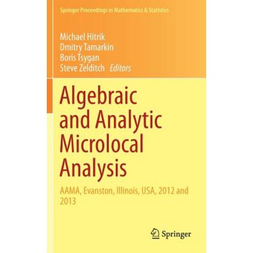 (영문도서)Algebraic and Analytic Microlocal Analysis: Aama Evanston Illinois Usa 2012... Hardcover, Springer, English, 9783030015862