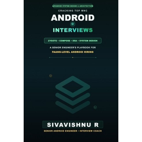 (영문도서)Cracking Top MNC Android Interviews: A Senior Engineer's Playbook for FAANG-Leve... Paperback, Independently Published, English, 9798189048845