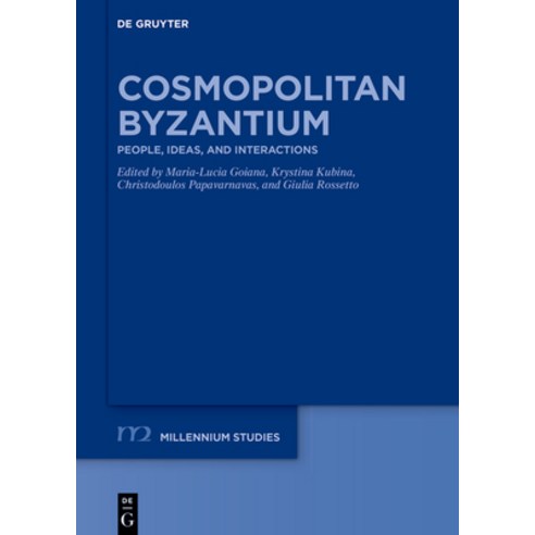 (영문도서)Cosmopolitan Byzantium: People Ideas and Interactions. a >Festschrift Hardcover, de Gruyter, English, 9783112253106