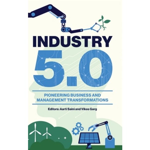 (영문도서)Industry 5.0: Pioneering Business and Management Transformations Hardcover, English, 9781836088271