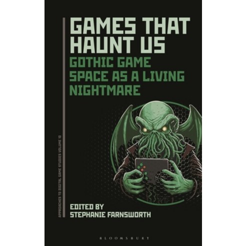 (영문도서)Games That Haunt Us: Gothic Game Space as a Living Nightmare Hardcover, Bloomsbury Academic, English, 9798765124963