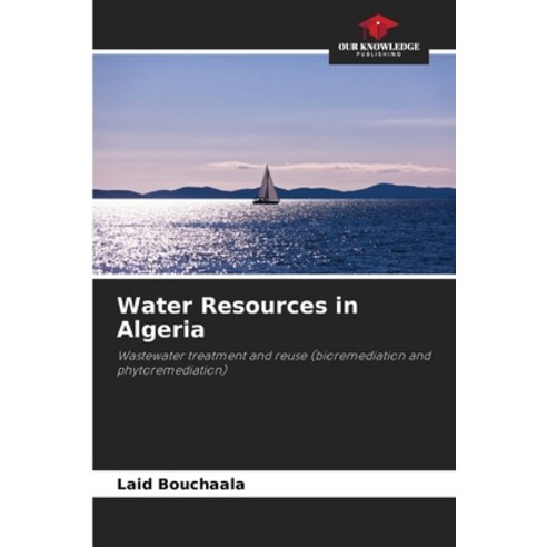 (영문도서)Water Resources in Algeria Paperback, Our Knowledge Publishing, English, 9786630328455