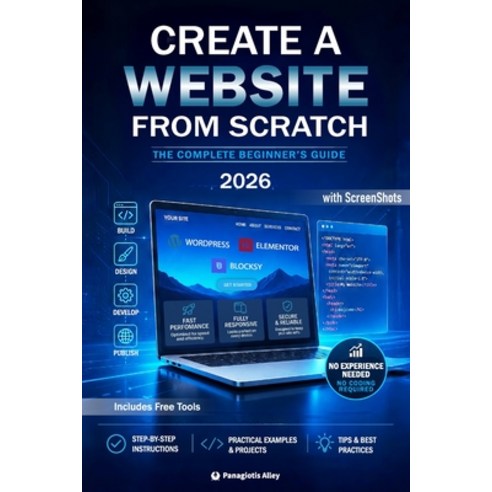 (영문도서)Create a Website from Scratch (Black & White Edition): The Complete Beginner's G... Paperback, Independently Published, English, 9798259371972