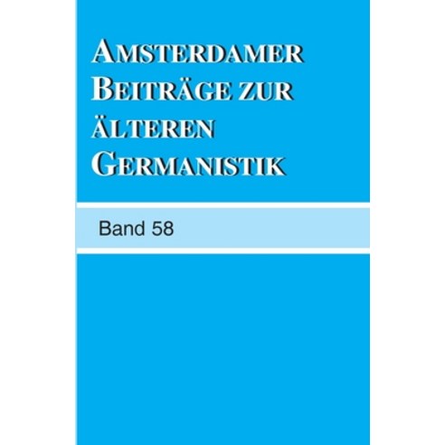 (영문도서)Amsterdamer Beiträge zur älteren Germanistik Band 58 (2003) Paperback, Brill, English, 9789042008380