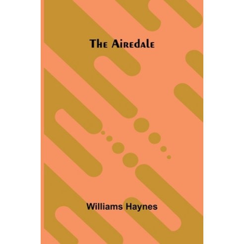 (영문도서)The Airedale Paperback, Alpha Edition, English, 9789374598030