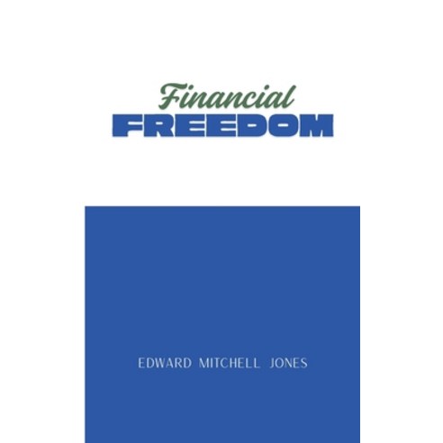 (영문도서)Financial Freedom Paperback, Unique House Publishing, English, 9798999809780