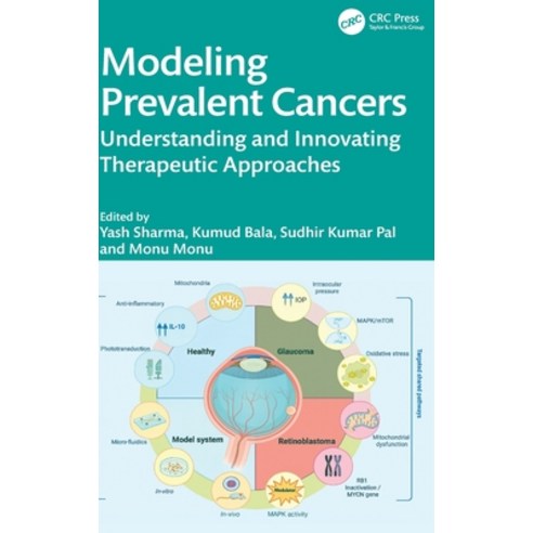 (영문도서)Modeling Prevalent Cancers: Understanding and Innovating Therapeutic Approaches Hardcover, CRC Press, English, 9781032951386