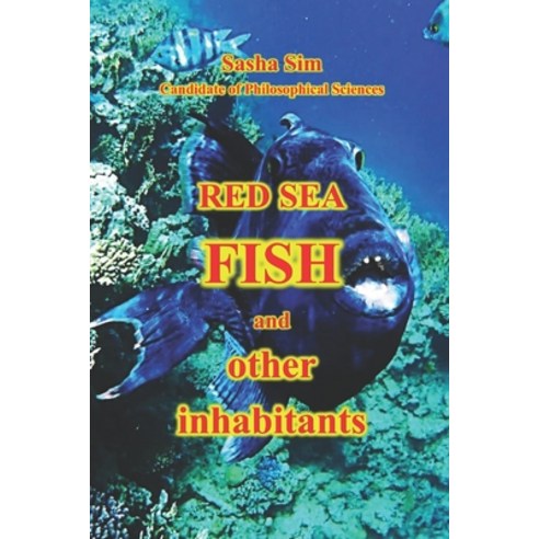 (영문도서)Red Sea fish and other inhabitants Paperback, Independently Published, English, 9798244757590