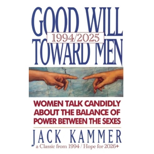 (영문도서)Good Will Toward Men 1994/2025 Hardcover, Male-Friendly Media, English, 9798993548883