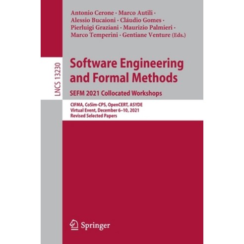 (영문도서)Software Engineering and Formal Methods. Sefm 2021 Collocated Workshops: Cifma ... Paperback, Springer, English, 9783031124280