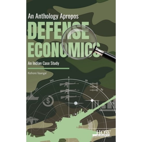 (영문도서)An Anthology Apropos Defense Economics Hardcover, How Academics, English, 9789360092689