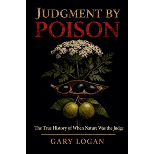 (영문도서)Judgment By Poison Paperback, Silverwood Press, English, 9798235875760