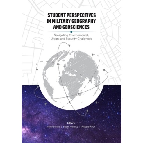 (영문도서)Student Perspectives in Military Geography and Geosciences: Navigating Environme... Paperback, African Sun Media, English, 9780639889429