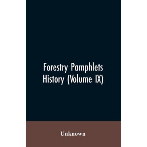 (영문도서)Forestry Pamphlets History (Volume IX) Paperback, Alpha Edition, English, 9789353607098