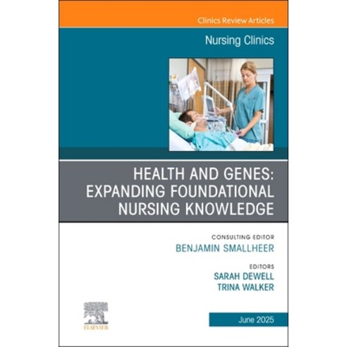 (영문도서)Health and Genes: Expanding Foundational Nursing Knowledge An Issue of Nursing... Hardcover, Elsevier, English, 9780443314148