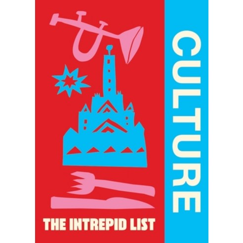 (영문도서)The Intrepid List Culture: 50 Cultural Experiences to Change the Way You Travel Paperback, Hardie Grant Books, English, 9781741179774