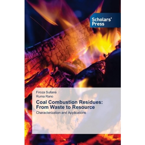 (영문도서)Coal Combustion Residues: From Waste to Resource Paperback, Scholars' Press, English, 9786630059441