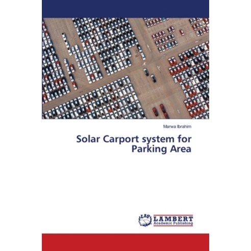 (영문도서)Solar Carport system for Parking Area Paperback, LAP Lambert Academic Publis..., English, 9786209739729