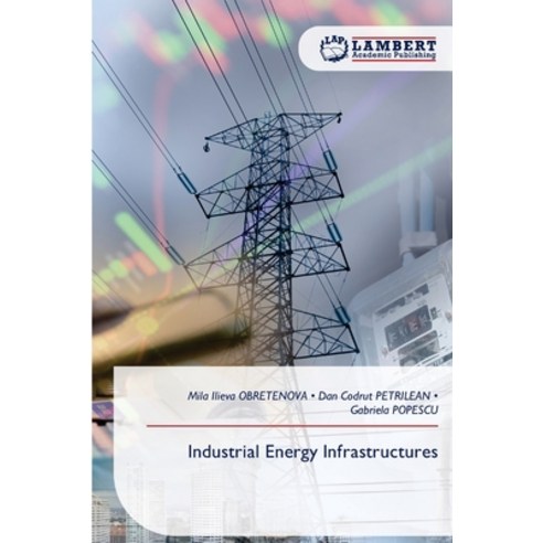(영문도서)Industrial Energy Infrastructures Paperback, LAP Lambert Academic Publis..., English, 9786209943089