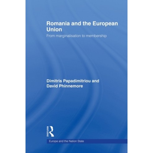 (영문도서)Romania and the European Union: From Marginalisation to Membership? Paperback, Routledge, English, 9780415663823