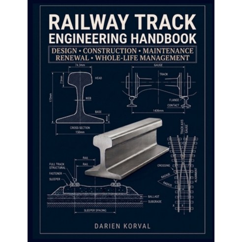 (영문도서)Railway Track Engineering Handbook: A Comprehensive Guide to Design Constructio... Paperback, Independently Published, English, 9798188978389