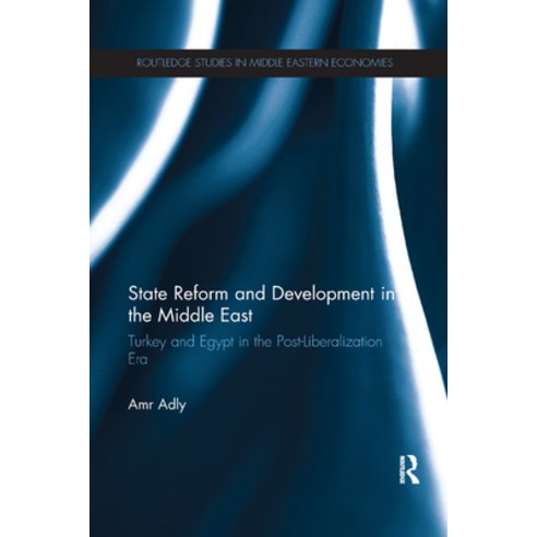 (영문도서)State Reform and Development in the Middle East: Turkey and Egypt in the Post-Li... Paperback, English, 9781138108189, Routledge