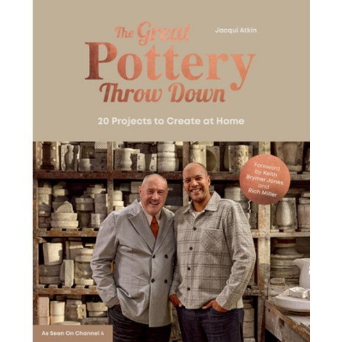 (영문도서) The Great Pottery Throw Down: 20 Projects to Create at Home Hardcover, Quadrille Publishing, English, 9781837833443