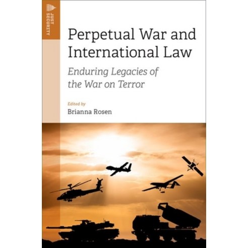 (영문도서)Perpetual War and International Law: Enduring Legacies of the War on Terror Hardcover, Oxford University Press, English, 9780197748992