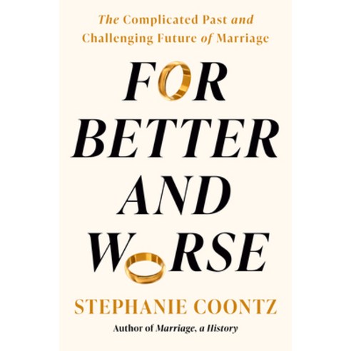 (영문도서)For Better and Worse: The Complicated Past and Challenging Future of Marriage Hardcover, Viking, English, 9780593299098