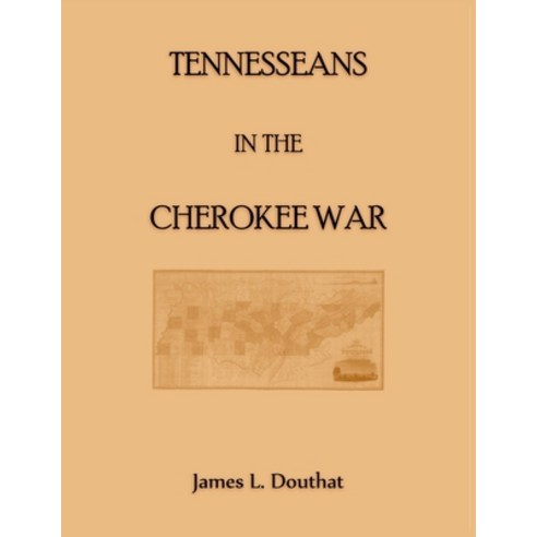 (영문도서)Tennesseans in the Cherokee Wars Paperback, Heritage Books, English, 9780788485077