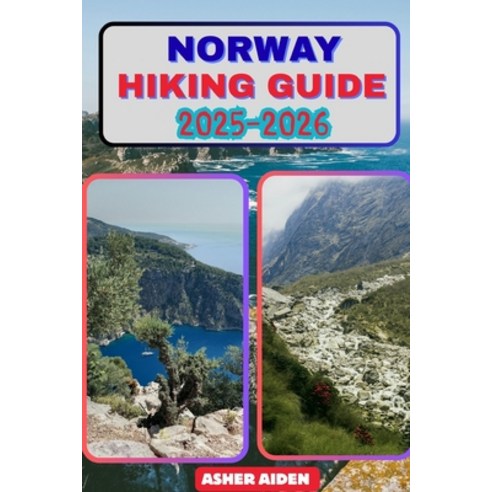 (영문도서)Norway Hiking Guide 2025-2026 Paperback, Independently Published, English, 9798275750171