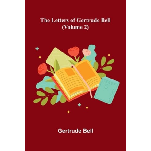 (영문도서)The Letters Of Gertrude Bell (Volume 2) Paperback, Alpha Edition, English, 9789373052007