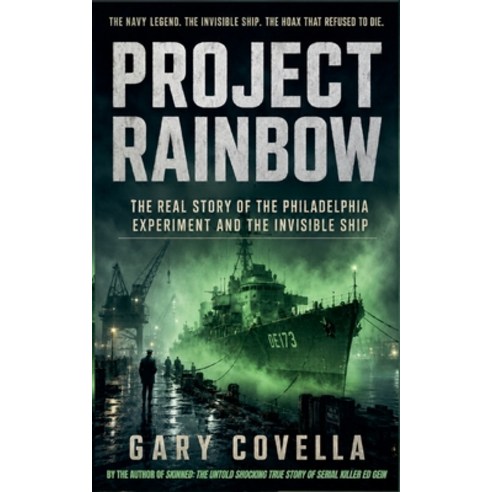 (영문도서)Project Rainbow: The Real Story of the Philadelphia Experiment and the Invisible... Paperback, Vector Zero Press, English, 9798235676497