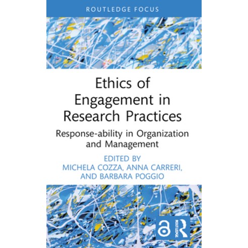 (영문도서)Ethics of Engagement in Research Practices: Response-ability in Organization and... Paperback, Routledge, English, 9781032589916