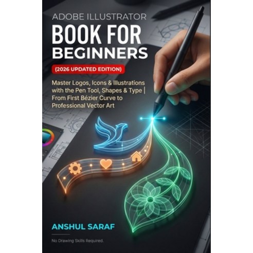 (영문도서)Adobe Illustrator Book for Beginners (2026 Updated Edition) Vector Graphics Made... Paperback, Independently Published, English, 9798244066562