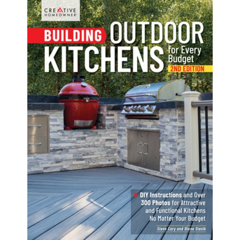 (영문도서)Building Outdoor Kitchens for Every Budget 2nd Edition: DIY Instructions and Ov... Paperback, Creative Homeowner, English, 9781580116183