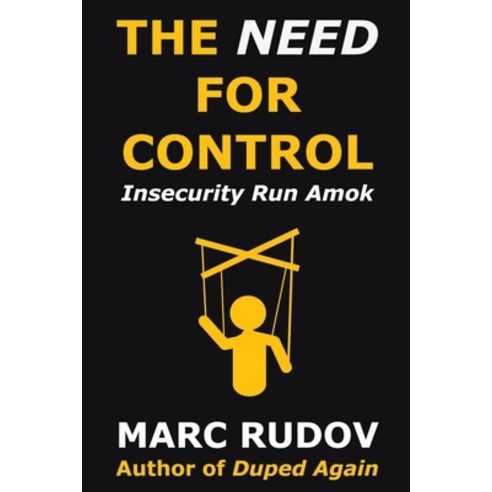 (영문도서)The Need for Control: Insecurity Run Amok Paperback, MHR Enterprises, English, 9798904523763