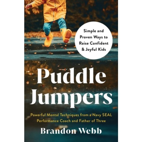 (영문도서)Puddle Jumpers: Simple and Proven Ways to Raise Confident & Joyful Kids Hardcover, Authors Equity, English, 9798893311884