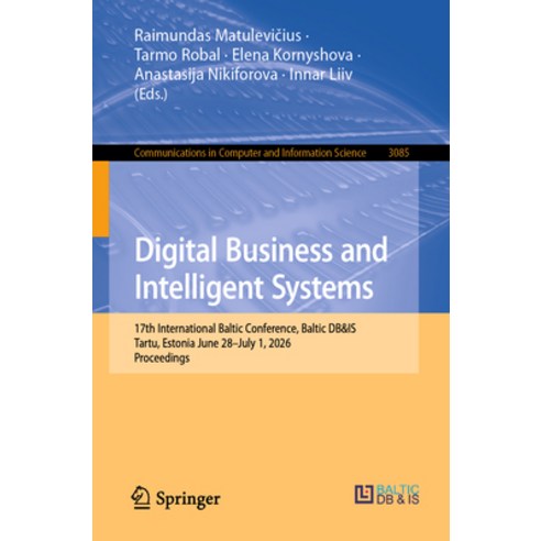 (영문도서)Digital Business and Intelligent Systems: 17th International Baltic Conference ... Paperback, Springer, English, 9783032308627