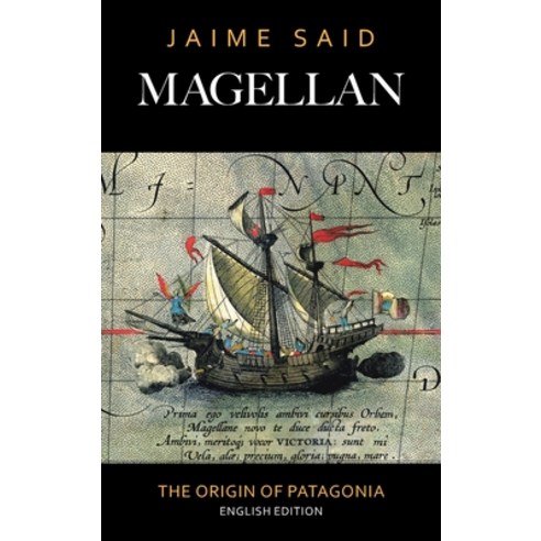 (영문도서)Magellan: The Origin of Patagonia Hardcover, Archway Publishing, English, 9781665796873