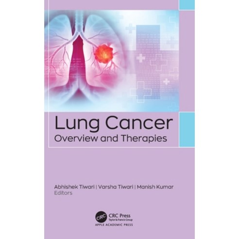 (영문도서)Lung Cancer: Overview and Therapies Hardcover, Apple Academic Press, English, 9781779640222