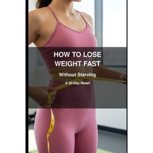 (영문도서)How to Lose Weight Fast Paperback, Independently Published, English, 9798245329895