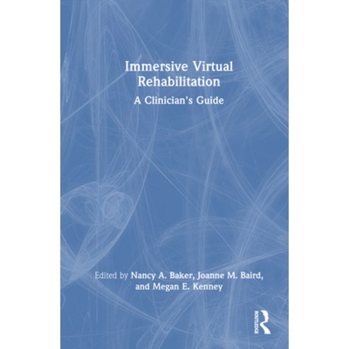 (영문도서)Immersive Virtual Rehabilitation: A Clinician's Guide Hardcover, Routledge, English, 9781032978192